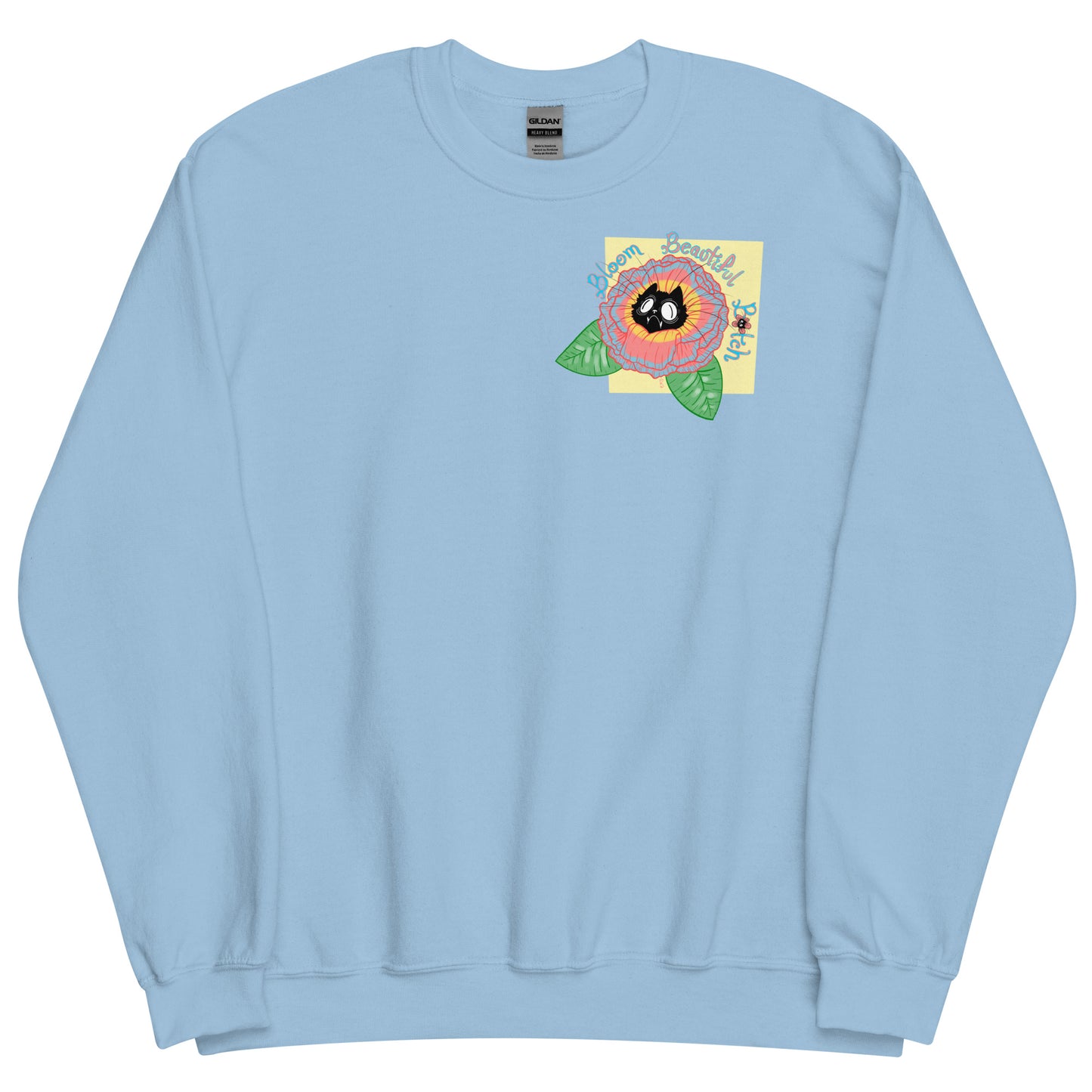 Bloom Beautiful B🌸tch || Unisex Sweatshirt