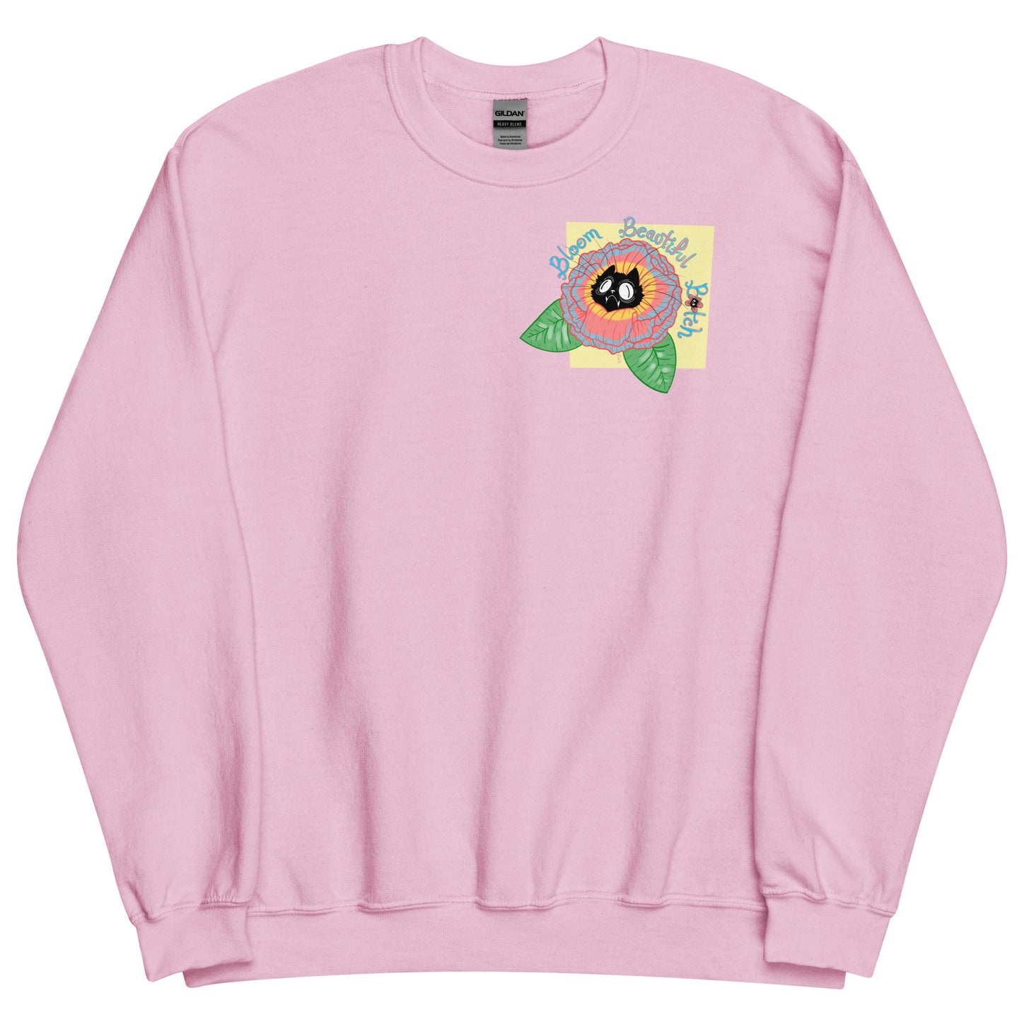 Bloom Beautiful B🌸tch || Unisex Sweatshirt