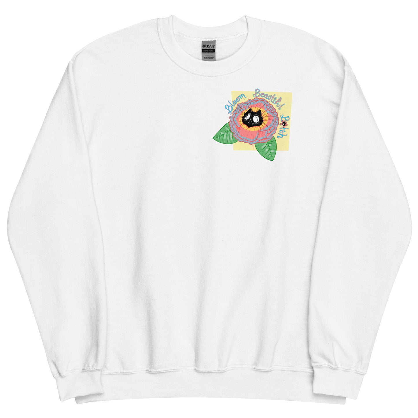 Bloom Beautiful B🌸tch || Unisex Sweatshirt